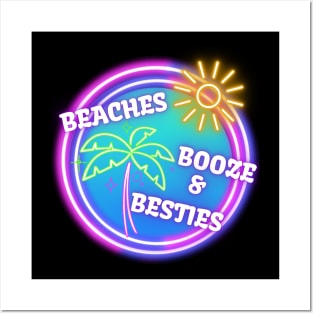 Beaches Booze & Besties Posters and Art